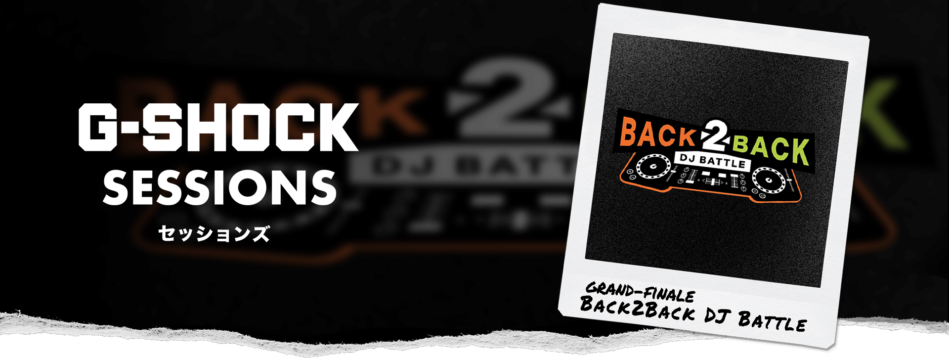 G-SHOCK Sessions | Back2Back DJ Battle Grand-Finale