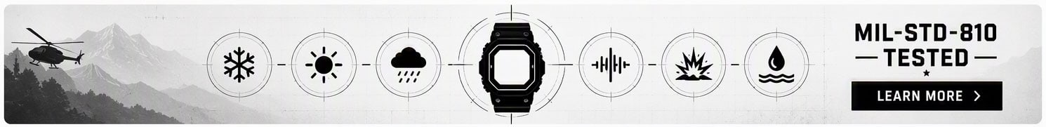 G-SHOCK Watches Tested to MIL-STD-810 Standard Learn More