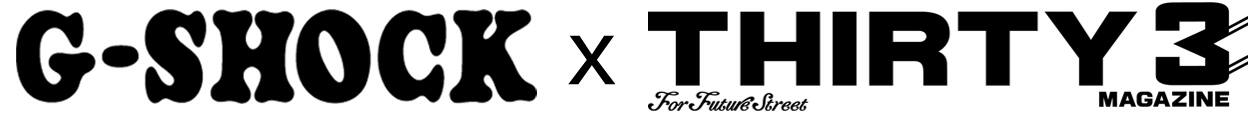 G-SHOCK x Tạp chí THIRTY3