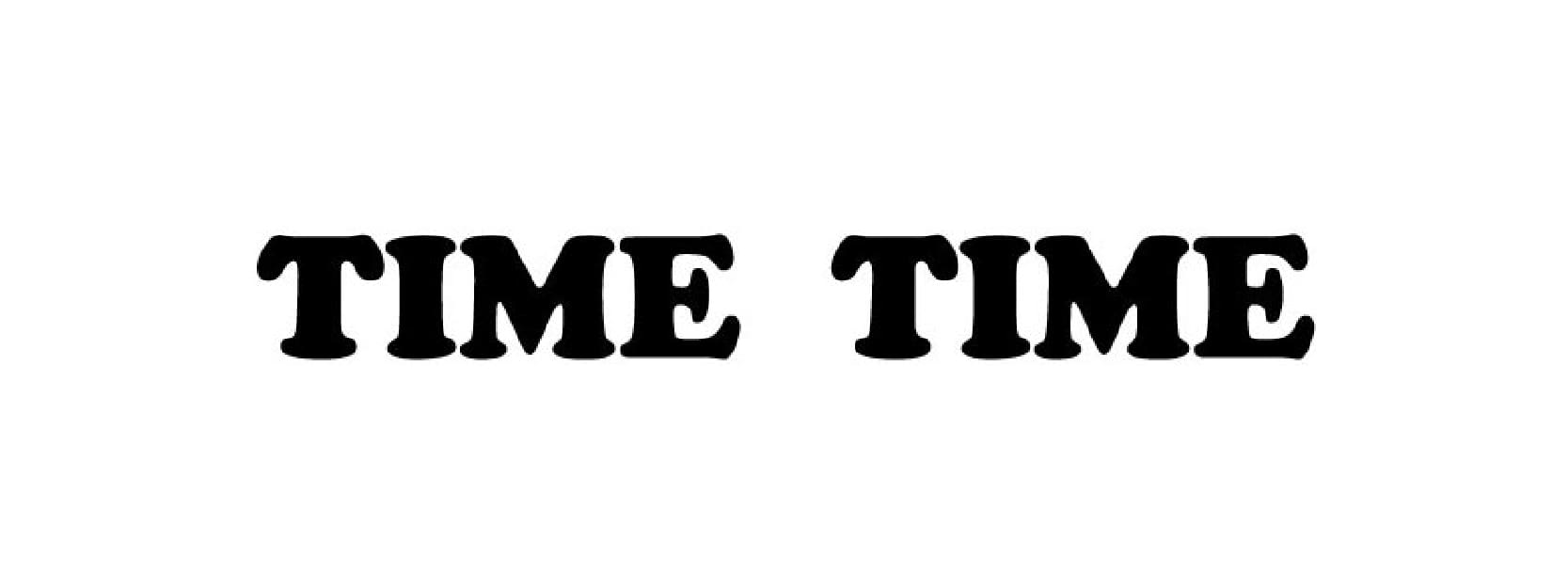 TIME TIME