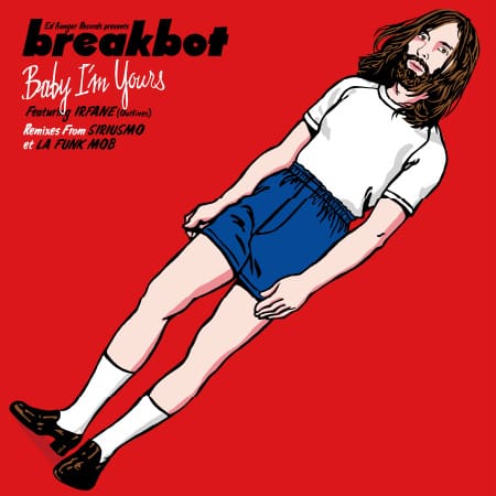 งานภาพบนปกแผ่นเสียง "Baby I’m Yours (feat. Irfane) by Breakbot"